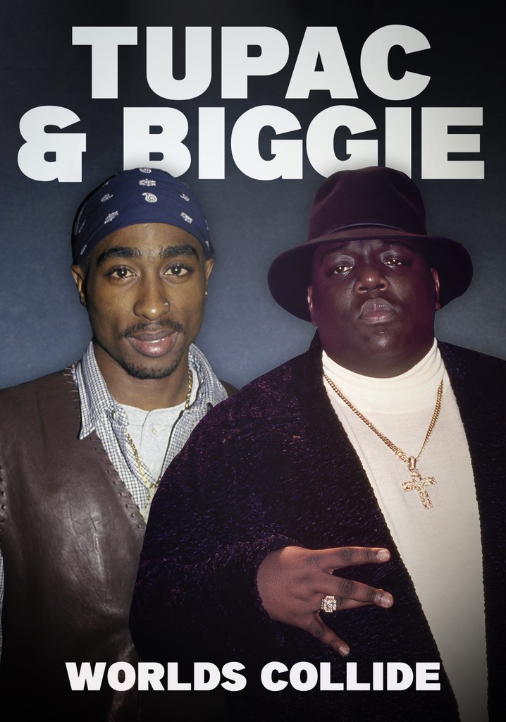 Tupac & Biggie: Worlds Collide Streaming Online